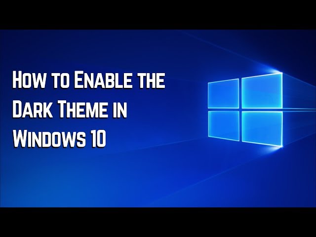 How to Activate Dark Mode in Windows 10