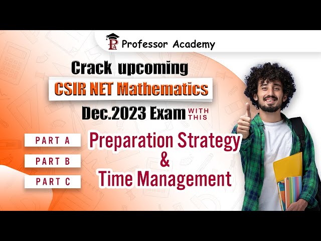 Crack - CSIR NET Mathematics 2023 | Preparation Strategy & Time Management Tips !!