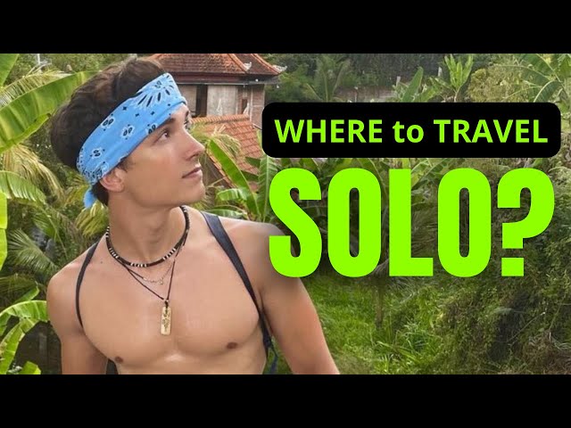 Travel Alone! 8 Best Places to travel Solo in 2024