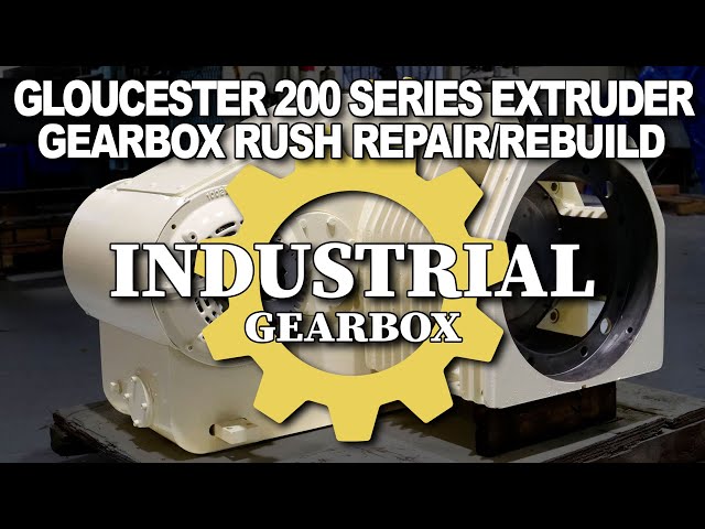 Gloucester 200 Series Extruder Gearbox Emergency Rush Repair Rebuild IGB