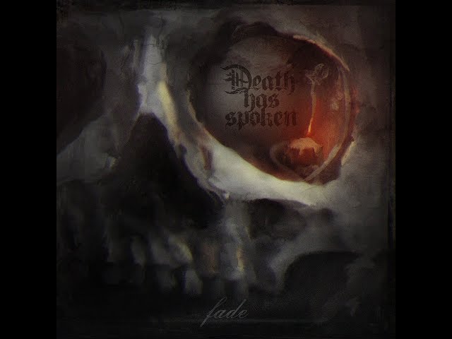 Death Has Spoken — Fade (2017)