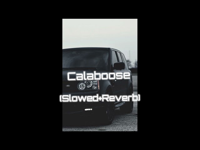 Calaboose (Slowed+Reverb)Dev Music