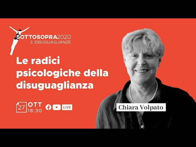 Le radici psicologiche della Disuguaglianza | Chiara Volpato