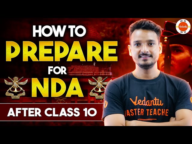 How to Prepare for NDA after Passing 10th Class? | NDA Strategy 2024