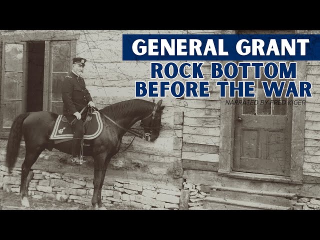 What was General Ulysses S. Grant Doing Before the War?
