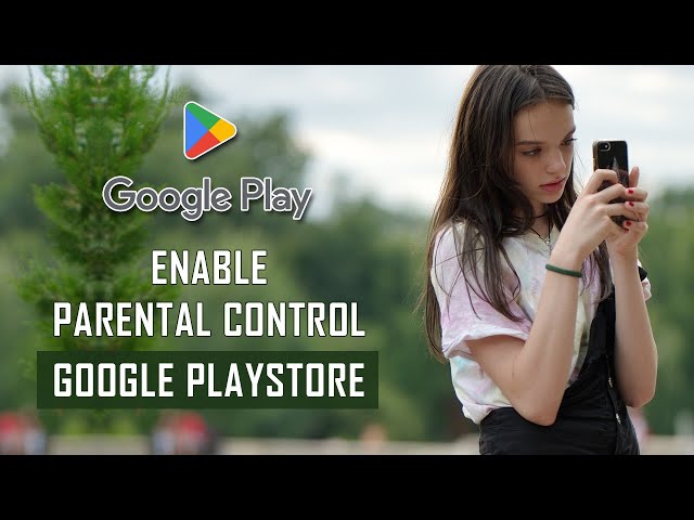 How to Enable or Disable the Parental Control on Google Play Store