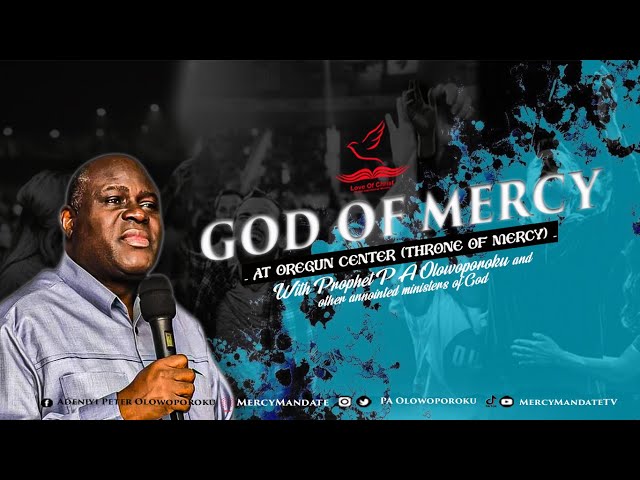 GOD OF MERCY LIVE @ OREGUN ..... WITH PROPHET P.A OLOWOPOROKU - 27/02/2024