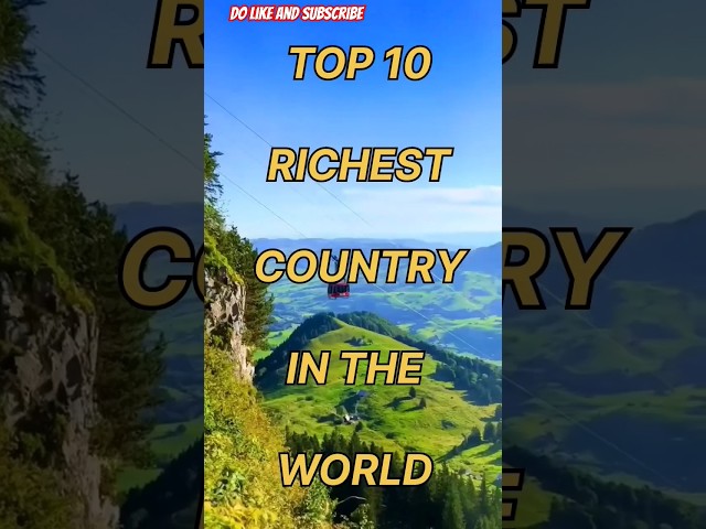 Top 10 richest countries in the world 2024 #viral #top10 #shorts #shortsfeed #country #trending ❤️