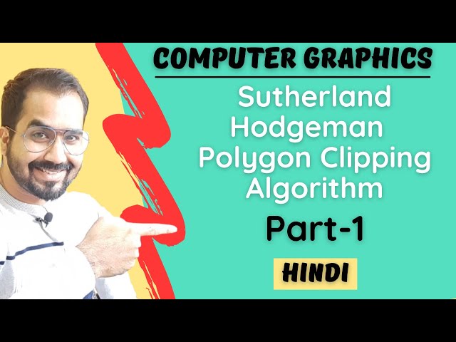 Sutherland Hodgeman Polygon Clipping Algorithm Part-1 Explained in Hindi l Computer Graphics