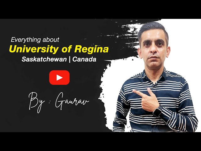 Everything About University of Regina | Saskatchewan | Study in Canada |