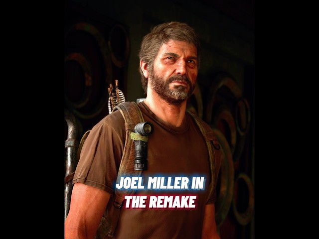 Joel Miller ORIGINAL VS REMAKE 😲 [4K] | The Last of Us #shorts