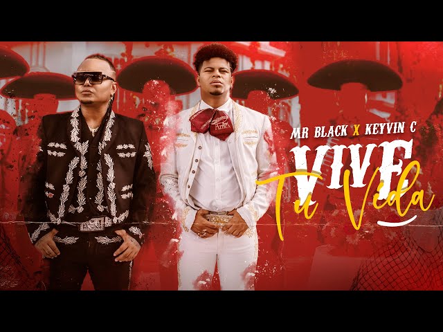 VIVE TU VIDA  (VIDEO OFICIAL) - MR BLACK EL PRESIDENTE x KEYVIN C