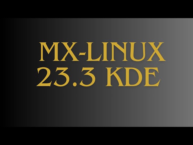 MX LINUX 23.3 KDE