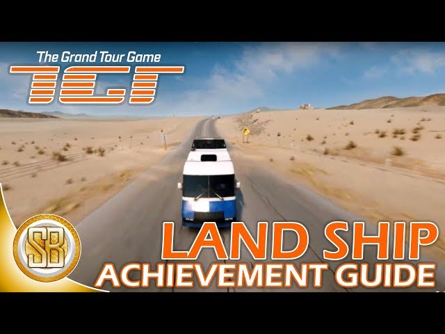 The Grand Tour Game - Land Ship Achievement (Grand Tour Game Land Ship Trophy Guide)