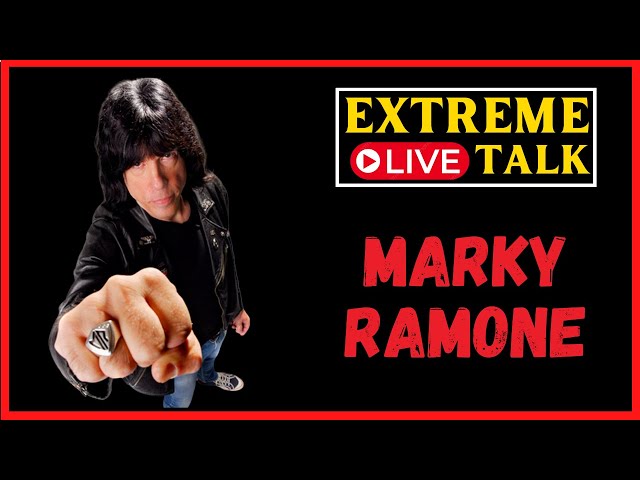 EXTREME TALK with MARKY RAMONE