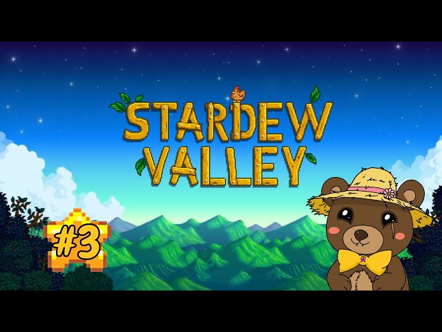 [#3] COMFY Stardew Valley with Teddy 🧸🌽