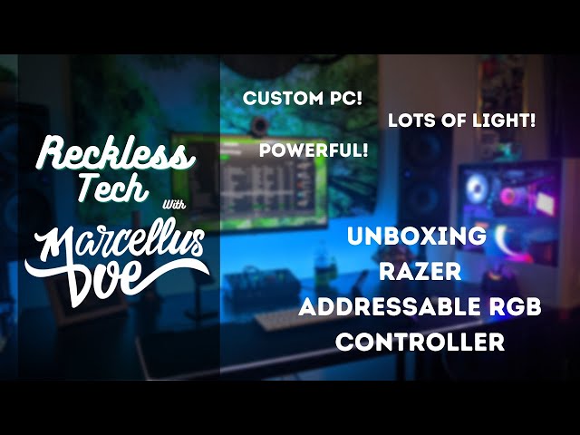 Reckless Tech | I Got a Gaming PC | Unboxing Razer Addressable RGB Controller Unboxing