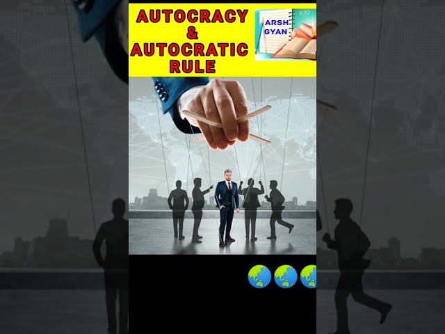 WHAT IS AUTOCRACY| MONARCHY | DICTATORSHIP |VIRAL SHORTS |YOUTUBE VIDEO | @arshgyan6469