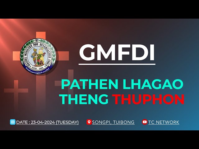 PATHEN LHAGAO THENG THUPHON - GMFDI (21-05-2024)