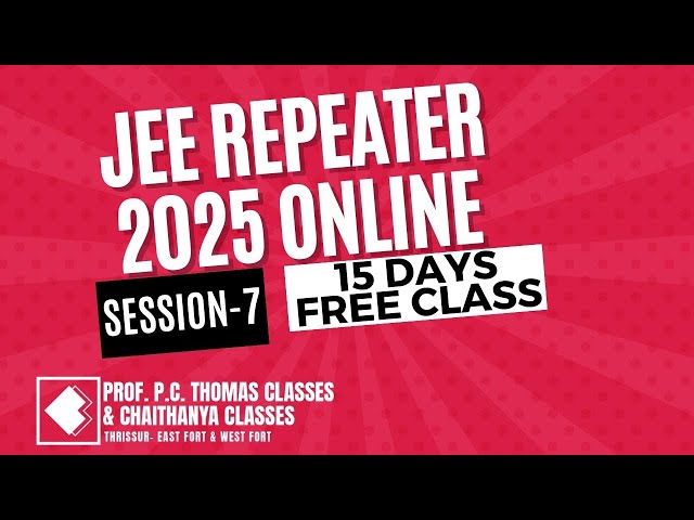 JEE 2025 REPEATER BATCH SESSION-7 LIVESTREAM