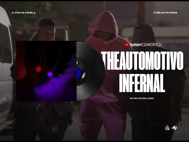 THE AUTOMOTIVO INFERNAL 1.0 (BRAZILIAN PHONK) - MC GW, KFELIPEE, DJ WLK
