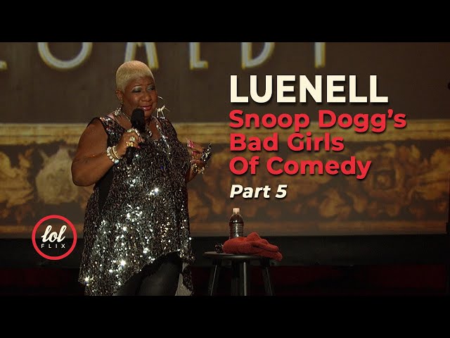 Luenell Campbell Snoop Dogg’s Bad Girls of Comedy • FULL SET • Part 5 | LOLflix