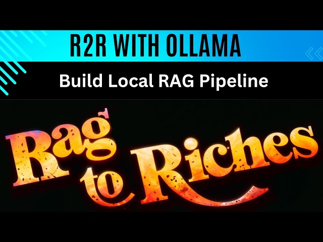 R2R with Ollama - RAG to Riches - Create Local RAG Pipelines