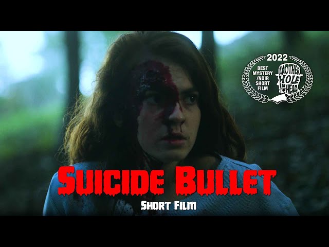 Suicide Bullet - THRILLER SHORT FILM