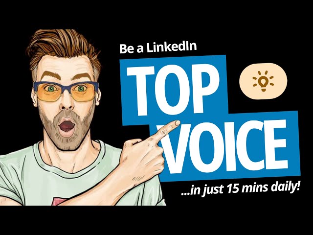 Collaborative Articles: Be A "Top Voice" On LinkedIn In 15 Minutes Daily