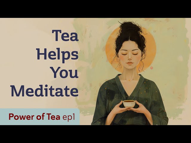 INCREDIBLE HACK FOR MEDITATION! How Tea helps you to reach blissful presence. POWER OF TEA episode 1