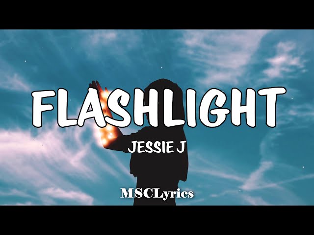 Flashlight - Jessie J(Lyrics)🎵
