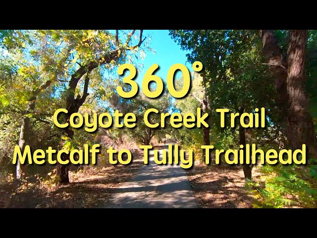 Coyote Creek Trail Metcalf to Tully Trailhead | Indoor cycling 360° VR video