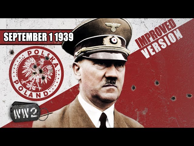 001 -The Polish-German War - WW2 - September 1, 1939 [IMPROVED]