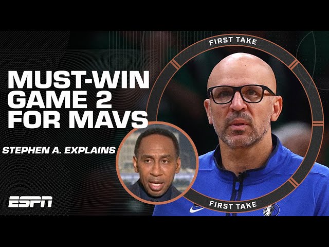 Why Stephen A. believes Game 2️⃣ is MUST-WIN for the Mavericks | First Take