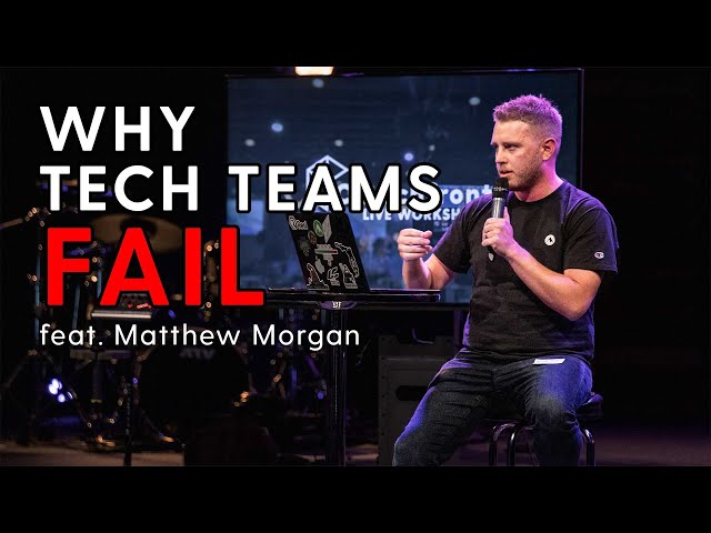 Worship Tech Leadership Lessons feat. Matthew Morgan