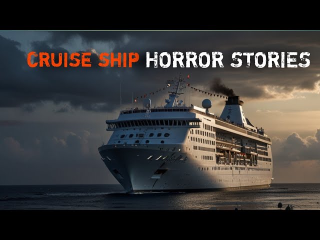 3 Disturbing TRUE Cruise Ship Horror Stories || Vol.2