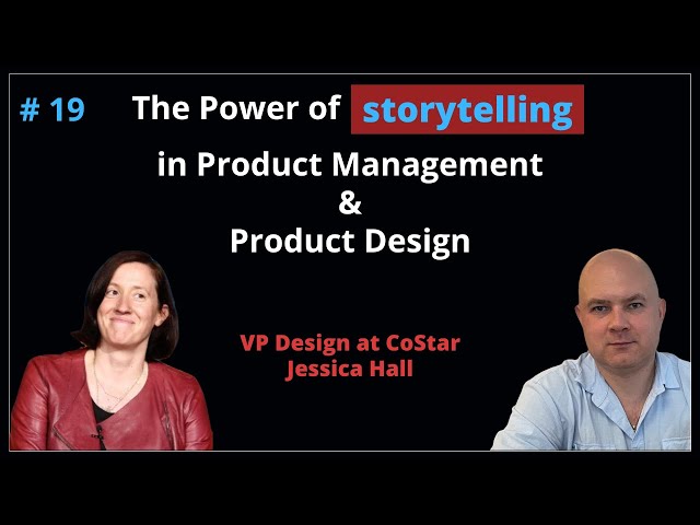 Storytelling in Product Management and Design | Jessica Hall