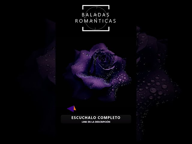 Baladas romanticas - Sesión 2 - Viejitas pero bonitas - Recuerdos del ayer - Musica del recuerdo