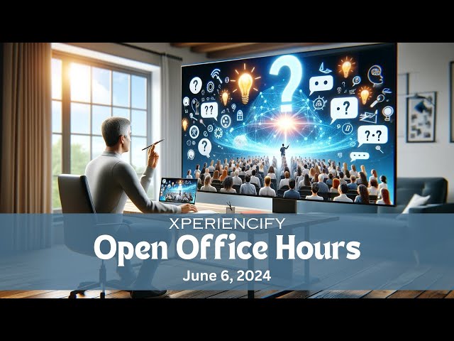 XP Open Office Hours May 06, 2024