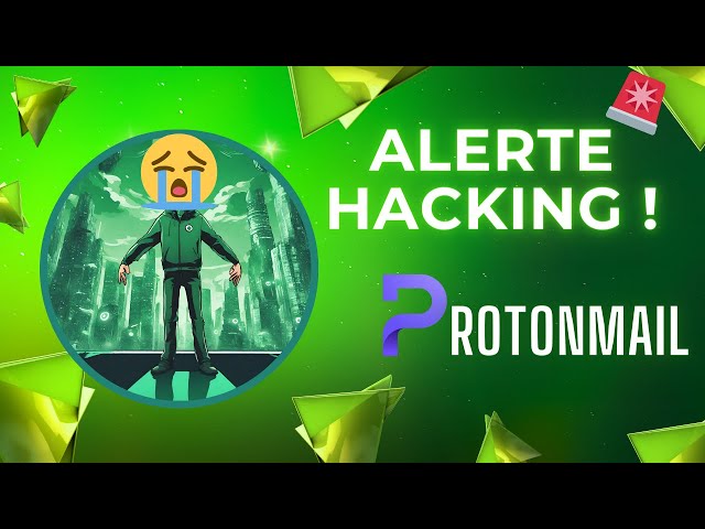Comment je me suis fait hacker mon compte Proton ?!! 😭