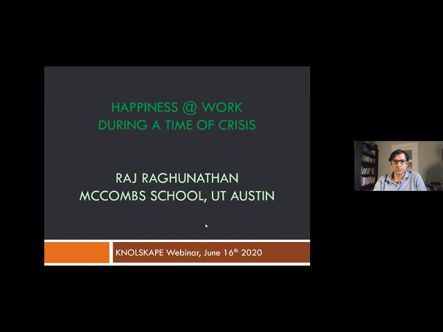 Happiness at work by Prof. Dr.Raj Raghunathan - Professor of Business at UT Austin.