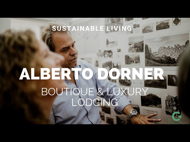 Sustainable travel: Alberto Dorner - Boutique & Luxury Lodging
