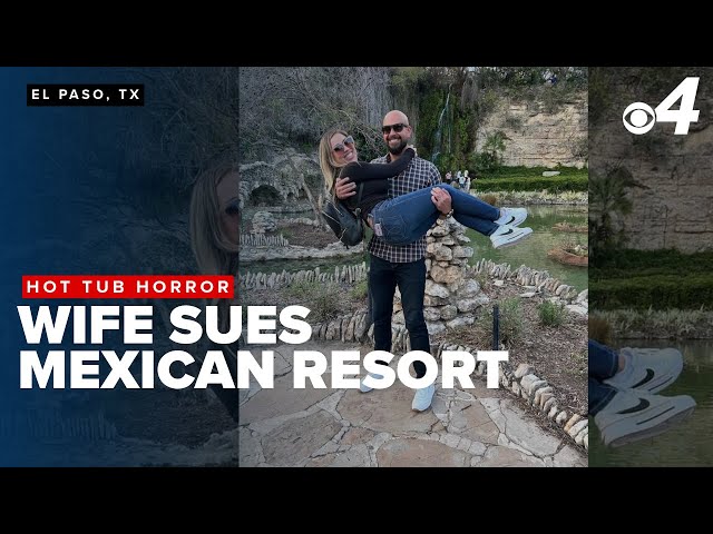 El Paso woman sues resort after husband dies in electrocution incident at Mexico jacuzzi