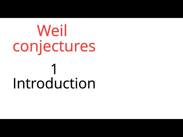 Weil conjectures 1  Introduction