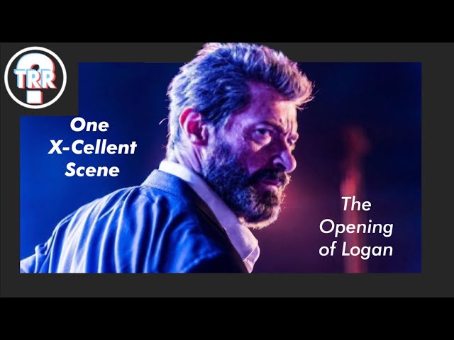 One X-Cellent Scene: The Opening of Logan