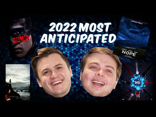 Top 10ish Most Anticipated Movies of 2022 (Plus some TV Shows and Video Games)