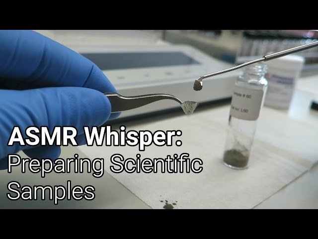 ASMR Whisper: Preparing Scientific Samples