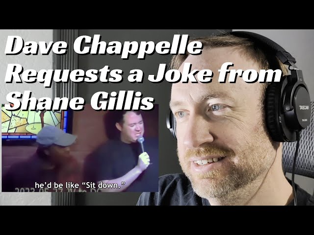 First Time Watching Dave Chappelle Requests a Joke from Shane Gillis Reaction