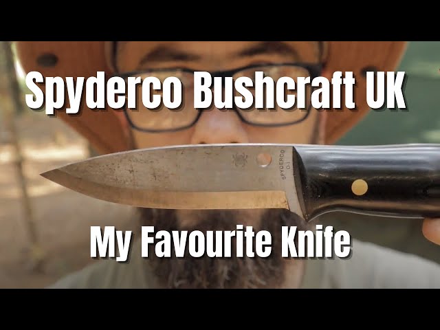 Spyderco Bushcraft UK - My Favourite Knife