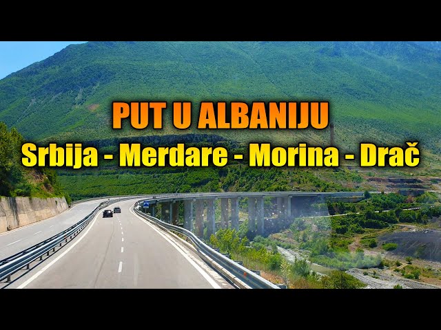 Road to Albania (Serbia - Merdare - Morina - Durres)